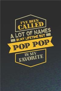 I've Been Called A Lot Of Names In My Lifetime But Pop Pop Is My Favorite