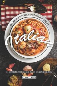 Italian Cookbook to Experience Italian Cuisine