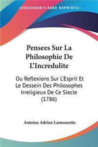 Pensees Sur La Philosophie De L'Incredulite