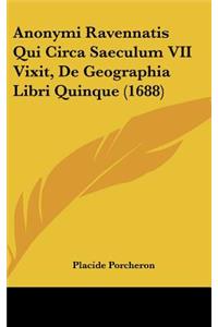 Anonymi Ravennatis Qui Circa Saeculum VII Vixit, de Geographia Libri Quinque (1688)
