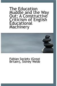 The Education Muddle and the Way Out