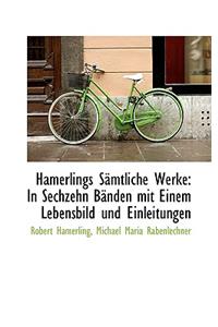 Hamerlings Samtliche Werke