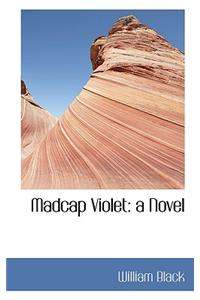 Madcap Violet