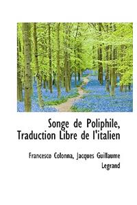 Songe de Poliphile, Traduction Libre de L'Italien