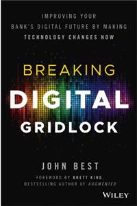 Breaking Digital Gridlock, + Website