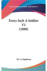 Every Inch A Soldier V1 (1888)