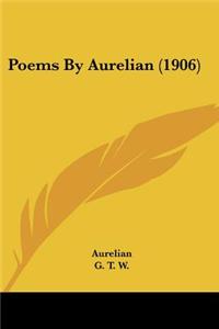 Poems By Aurelian (1906)