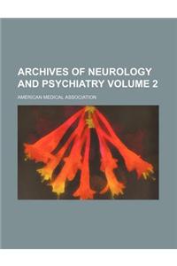 Archives of Neurology and Psychiatry Volume 2