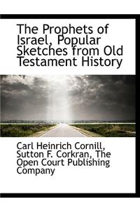 Prophets of Israel, Popular Sketches from Old Testament History