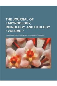 The Journal of Laryngology, Rhinology, and Otology (Volume 7)