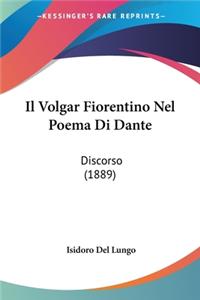 Volgar Fiorentino Nel Poema Di Dante