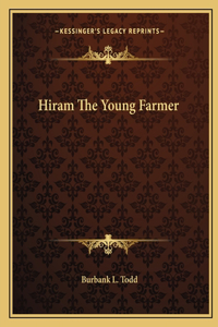 Hiram The Young Farmer
