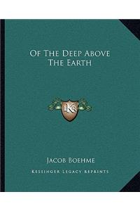 Of the Deep Above the Earth