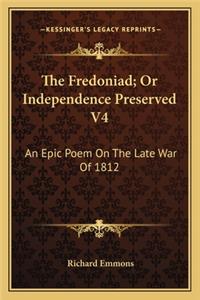 The Fredoniad; Or Independence Preserved V4