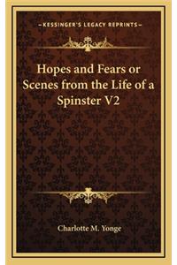Hopes and Fears or Scenes from the Life of a Spinster V2