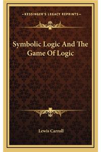 Symbolic Logic And The Game Of Logic