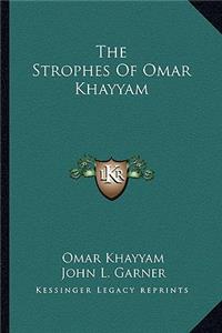 The Strophes of Omar Khayyam