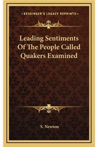 Leading Sentiments of the People Called Quakers Examined