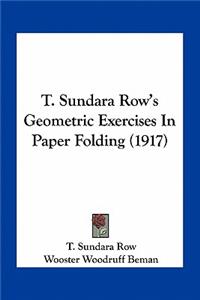 T. Sundara Row's Geometric Exercises in Paper Folding (1917)