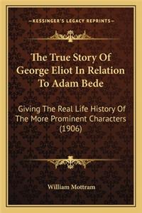 The True Story Of George Eliot In Relation To Adam Bede