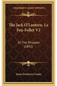 The Jack O'Lantern, Le Feu-Follet V2