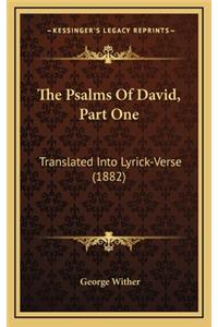 The Psalms of David, Part One: Translated Into Lyrick-Verse (1882)