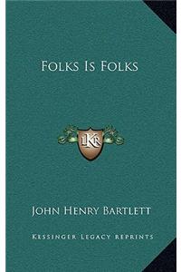 Folks Is Folks