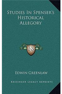 Studies in Spenser's Historical Allegory