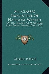 All Classes Productive of National Wealth