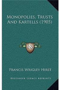 Monopolies, Trusts and Kartells (1905)