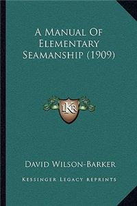 Manual Of Elementary Seamanship (1909)