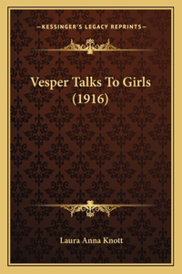 Vesper Talks To Girls (1916)