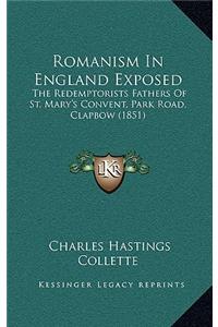 Romanism In England Exposed