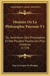 Histoire De La Philosophie Payenne V1
