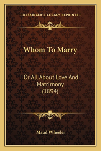 Whom To Marry