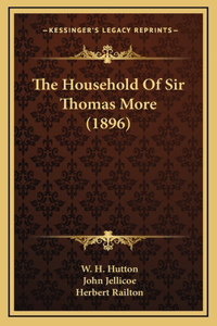 The Household Of Sir Thomas More (1896)