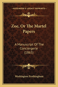 Zoe, Or The Martel Papers