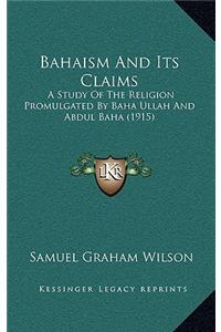 Bahaism And Its Claims