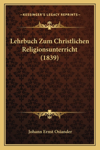 Lehrbuch Zum Christlichen Religionsunterricht (1839)