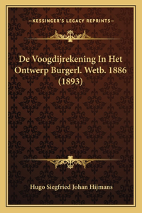 De Voogdijrekening In Het Ontwerp Burgerl. Wetb. 1886 (1893)