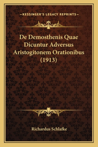De Demosthenis Quae Dicuntur Adversus Aristogitonem Orationibus (1913)