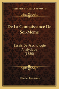 De La Connaissance De Soi-Meme: Essais De Psychologie Analytique (1880)