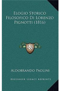Elogio Storico Filosofico Di Lorenzo Pignotti (1816)