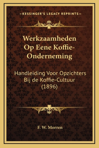 Werkzaamheden Op Eene Koffie-Onderneming