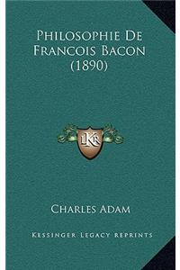 Philosophie de Francois Bacon (1890)