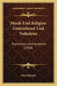 Musik Und Religion Gottesdienst Und Volksfeier