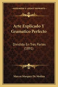 Arte Explicado Y Gramatico Perfecto