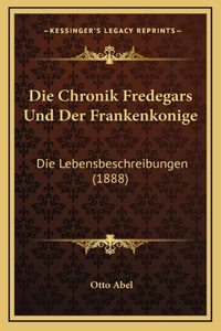 Die Chronik Fredegars Und Der Frankenkonige