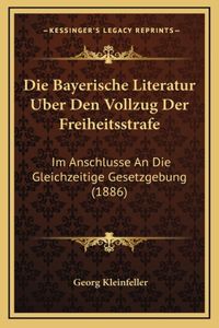 Die Bayerische Literatur Uber Den Vollzug Der Freiheitsstrafe