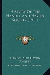 History Of The Handel And Haydn Society (1911)